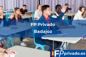 FP Privado en Badajoz
