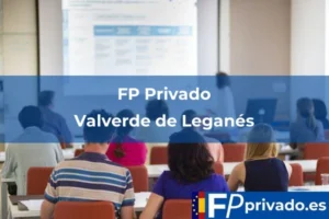 FP Privado en Valverde de Leganés